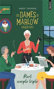 Les dames de Marlow enqu�tent Tome 1&nbsp;: mort compte triple